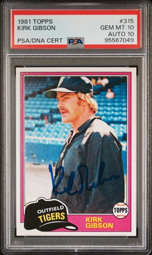 1981 TOPPS #315 KIRK GIBSON ROOKIE RC PSA 10 AUTO 10