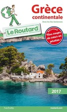 Guide du Routard Grèce continentale 2017, Collectif