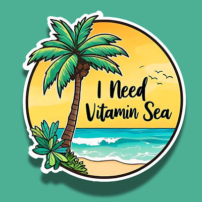 I Need Vitamin Sea Ocean Beach 3'' Vinyl Sticker