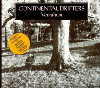 Continental Drifters - Vermilion CD Album 5032