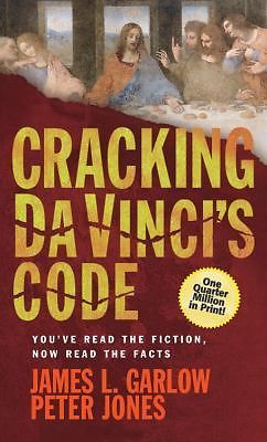 Cracking Da Vinci's Code - Digest  by Dr. James L. Garlow, Peter Jones David C.