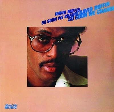 David Ruffin - So Soon We Change