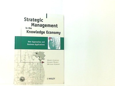 Strategic Management in the Knowledge Economy: New Approaches and Business Appli