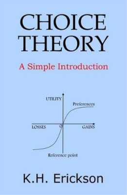K H Erickson Choice Theory (Paperback) Simple Introductions
