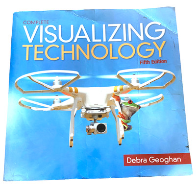 Fifth Edition - Visualizing Technology - Debra Geoghan - Complete 