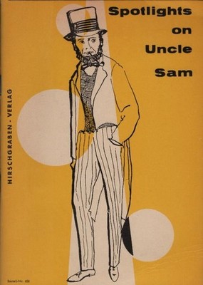 Spotlights on Uncle Sam : A new American reader / Kurt Blohm ; La Follette 46814