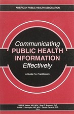 Communicating Public Health Information Effectively: A Guide for Practitioners