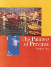 The Painters of Provence by Philippe Cros: Used