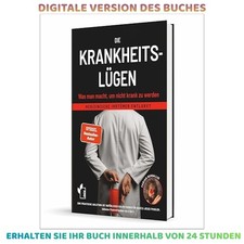 Die Krankheitslügen - Was man macht, um nich...