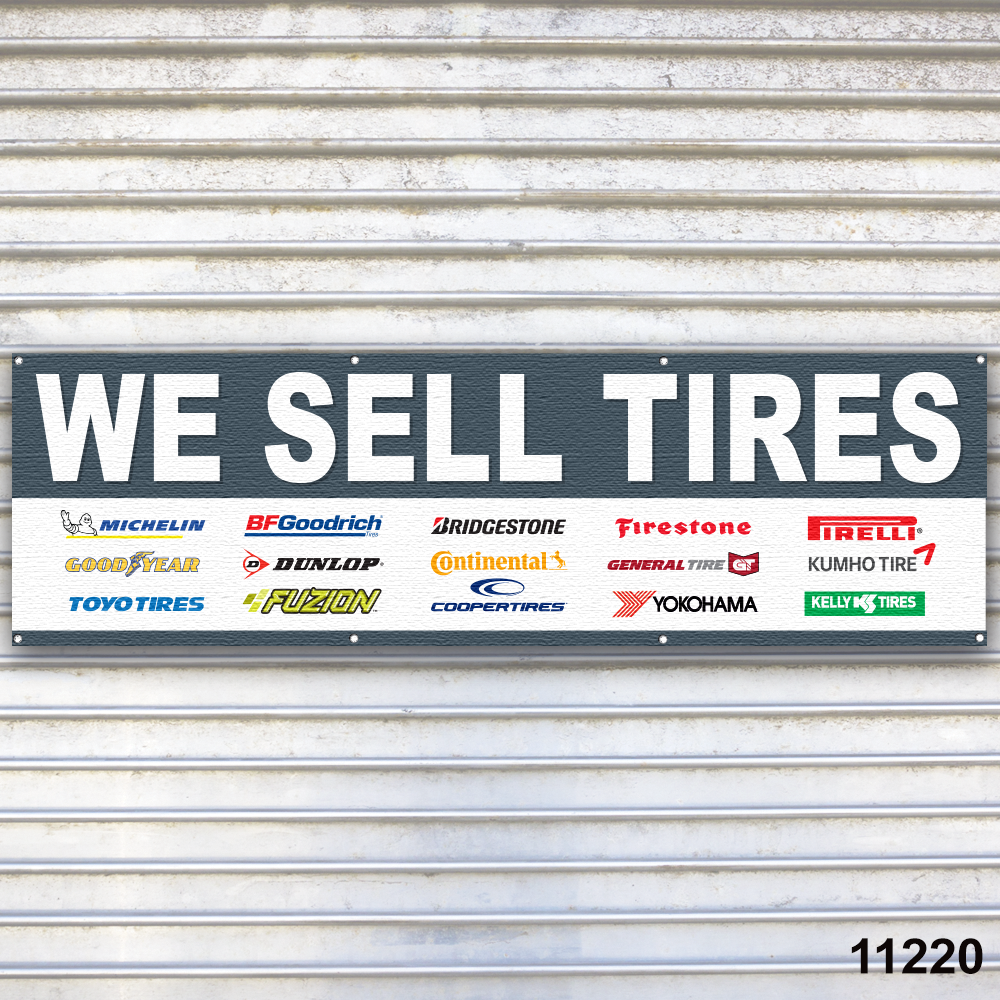 We Sell Tires Banner Sign Tire Dealer Auto Repair Service Bay Garage