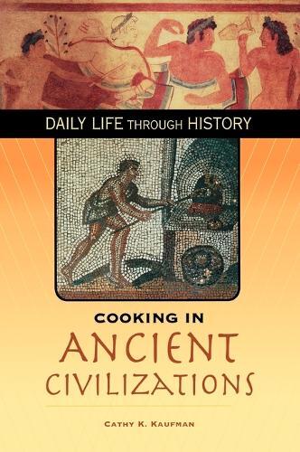 Thumbnail - Cathy K. Kaufma Cooking In Ancient Civilization (gebundene Ausgabe)