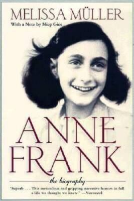 Anne Frank: The Biography - Paperback By Melissa Mller - ACCEPTABLE