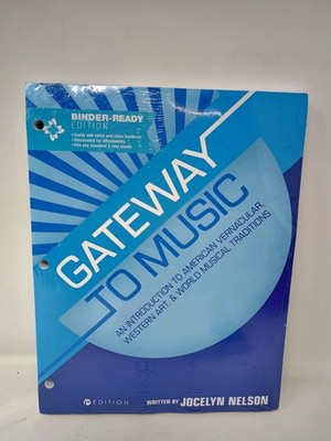 Gateway to Music First Edition by Jocelyn Nelson (Looseleaf ) NEW SEALED UNUSED