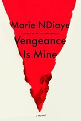 Vengeance Is Mine : A Novel Hardcover Marie NDiaye