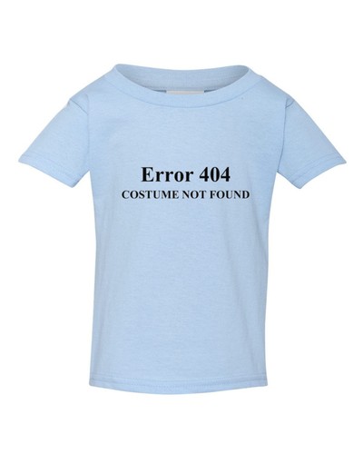 Youth Toddler Error 404 Costume Not Found T Shirt This Is My Costume Halloween - Picture 5 of 8