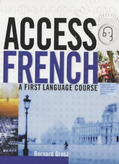 Access French: Student Book (Access Language Series)-Bernard Grosz,Henriette Ha