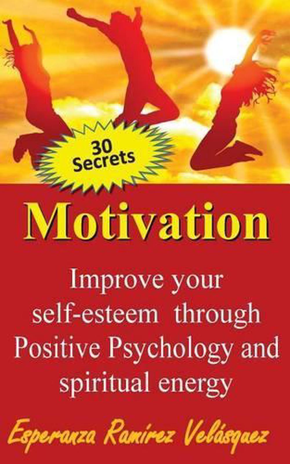 Improve your self-esteem through Positive Psychology and spiritual energy 30 sec