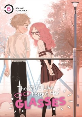 GIRL I LIKE FORGOT HER GLASSES 06 THE by Koume Fujichika Paperback Self Help