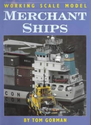 Working Scale Model Merchant Ships,Tom Gorman- 9781861761590