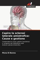Capire La Sclerosi Laterale Amiotrofica: Cause E Gestione Mona El-Banna Buch