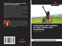 Challenges And Realities Of Older Adults With Disabilities Miriam Doritza Bautis