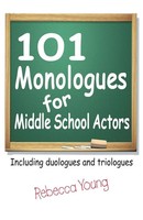 Rebecca Young | 101 Monologues For Middle School Actors | Taschenbuch | Englisch