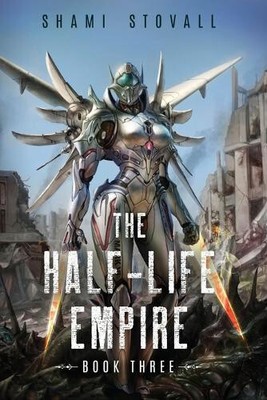 The Half-Life Empire 3 (Half-Life Empire The) by Shami Stovall