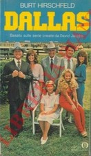 HIRSCHFELD Burt - Dallas. Basato sulle serie create da David Jacobs.