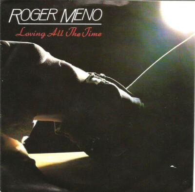 Roger Meno - Loving All The Time (7'', Single)