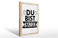 Holzschild Spruch 30X40 Cm Du Bist Stark Deko Schild