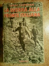 INTERESSANTE LIBRO DEL 1934 : ' LA GUERRA ALLA FRONTE ITALIANA ' ( L. CADORNA)