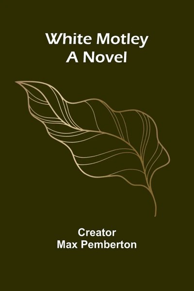 Creator Max Pemberton | White Motley | Taschenbuch | Englisch (2025) | A Novel-image