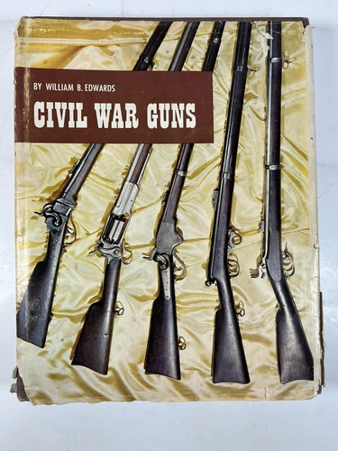 Civil War Guns Vintage 1962 Hardcover Book by William B Edwards