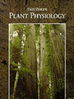 Plant Physiology by Taiz, Lincoln; Zeiger, Eduardo