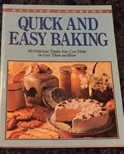 Quick and Easy Baking: 80 Delicious Treats You Can Make in Less Than an Hour