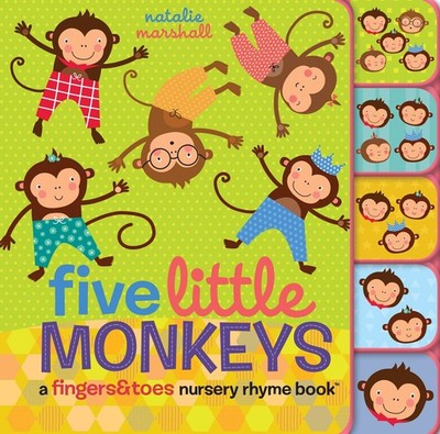 Five Little Monkeys: A Fingers & Toes Nursery Rhyme Book - board book Marsha...