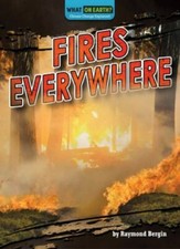 Fires Everywhere- Non-Fiction Reading About Current Disasters for Grade 4, Deve