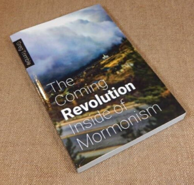 The Coming Revolution Inside of Mormonism by Greg Trimble (2017, Trade...