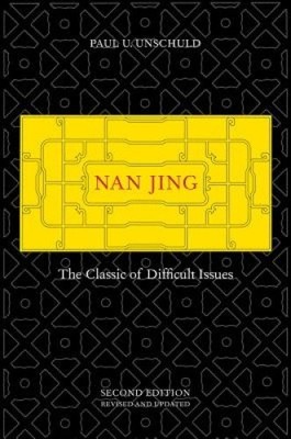 Nan Jing: The Classic of Difficult Issues by Unschuld, Paul U. [Hardback]