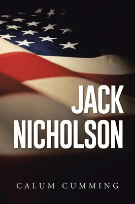 Jack Nicholson Calum Cumming Taschenbuch Englisch 2014 AuthorHouse UK