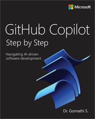 Github Copilot Step by Step: Navigating Ai-Driven Software Development (Paperbac
