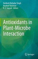 Harikesh Bahadur Singh (U. A.) | Antioxidants In Plant-Microbe Interaction | Xii