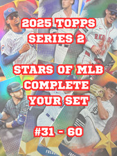 2025 Topps Series 2 - STARS OF MLB (31-60) - Complete Your Set QTY Discount