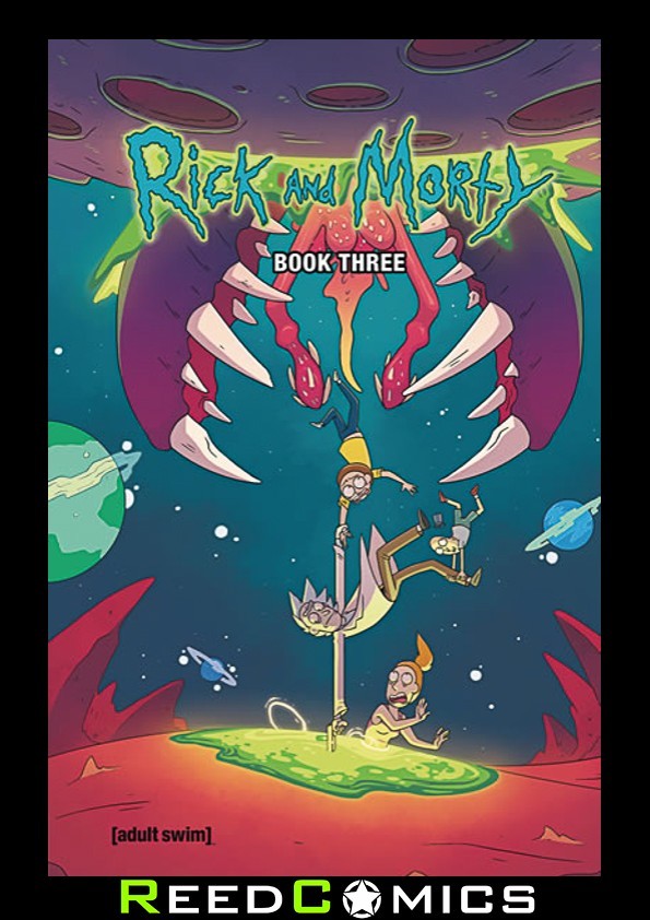 RICK AND MORTY BOOK 3 DELUXE HARDCOVER Collects #21-25, Lil Poopy Superstar #1-5