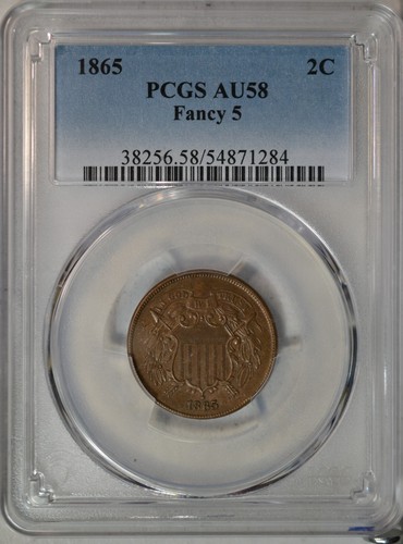 1865 2 cent, Fancy 5, PCGS AU58