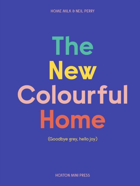 The New Colourful Home by Emma Merry (Hardback Book)