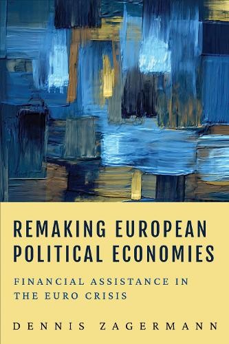 Remaking European Political Economies - 9781487549039
