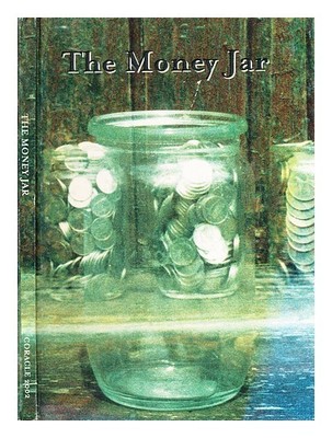VAN HORN, ERICA The money jar / [Erica Van Horn & Simon Cutts] 2002 First Editio
