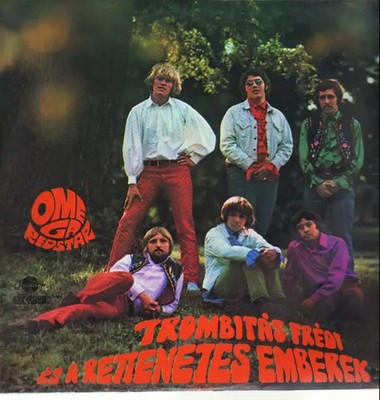 Omega Redstar Trombitás Frédi És A Rettenetes Emberek 1ST HUNGARIAN Vinyl LP