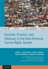 Doctrine, Practice, and Advocacy in the Inter-American Human Ri... 9780190900861